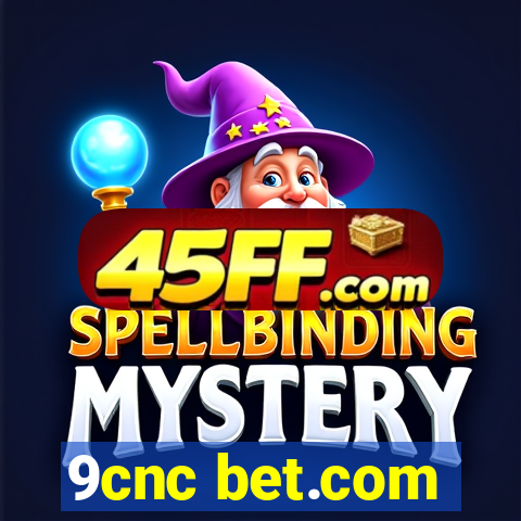 9cnc bet.com